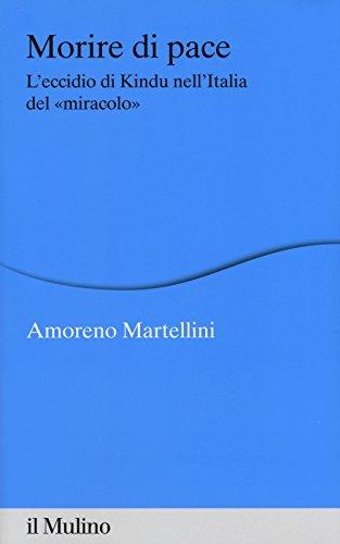 Morire di pace. L'eccidio di Kindu nell'Italia del «miracolo»