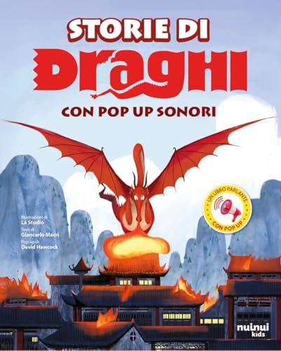 Storie di draghi. Con pop-up sonori. Ediz. illustrata