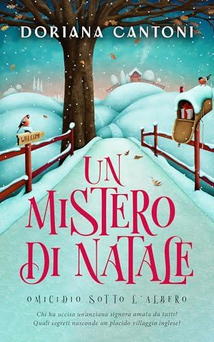 Un mistero di Natale: Omicidio sotto l'albero (Le indagini di Olivia Sanders, investigatrice privata Vol. 1)
