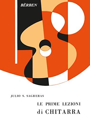 Julio Sagreras-Le Prime Lezioni Di Chitarra