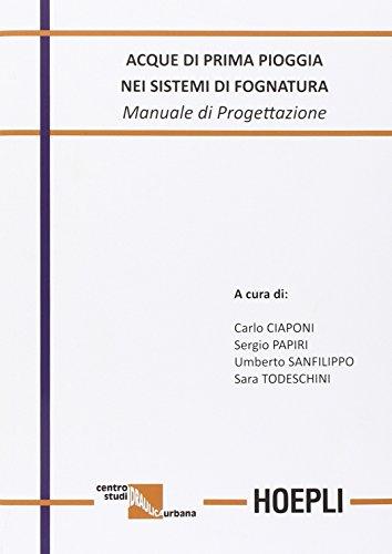 Acque di prima pioggia nei sistemi di fognatura. Manuale di progettazione