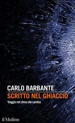 Scritto nel ghiaccio: Viaggio nel clima che cambia
