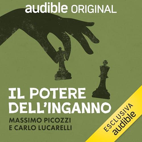 Il potere dell'inganno - Falsari, truffatori e ladri geniali