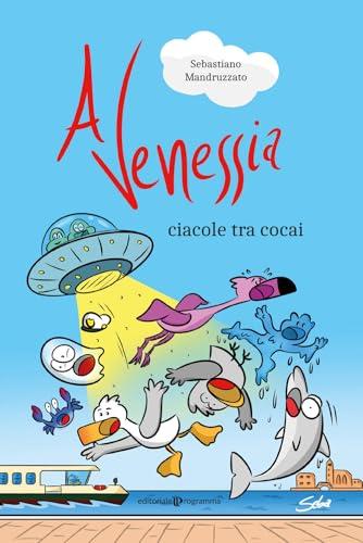 A Venessia. Ciacole tra cocai