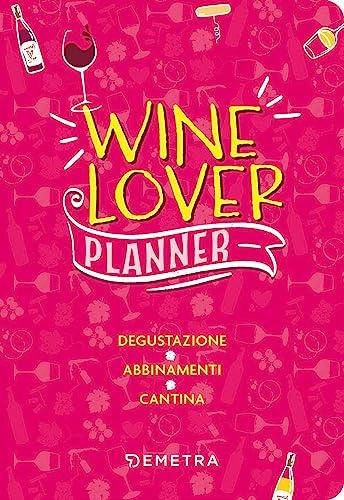 Wine lover. Planner. Degustazione. Abbinamenti. Cantina