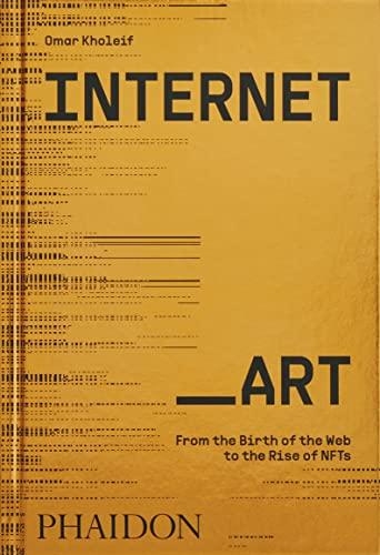 Internet_Art. From the bith of the web to the rise of NFTs