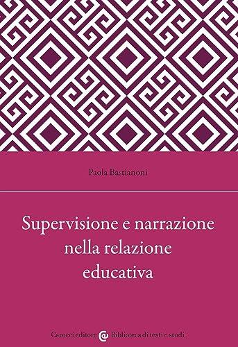 Supervisione e narrazione nella relazione educativa