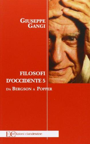 Filosofi d'Occidente. Da Bergson a Popper (Vol. 5)