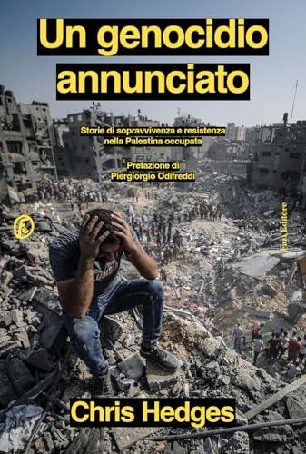Un genocidio annunciato. Storie di sopravvivenza e resistenza nella Palestina occupata