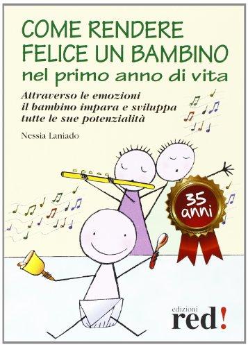 Come rendere felice un bambino nel primo anno di vita
