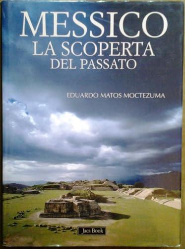 Messico. La scoperta del passato. Ediz. illustrata