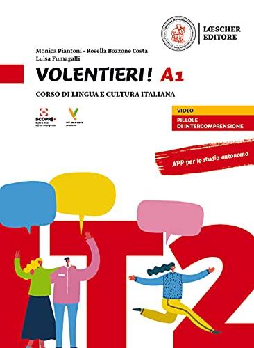 Volentieri! Corso di lingua e cultura italiana. Livello A1: Volume A1. Libro + digitale