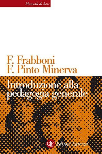 Introduzione alla pedagogia generale (Manuali di base Vol. 8)