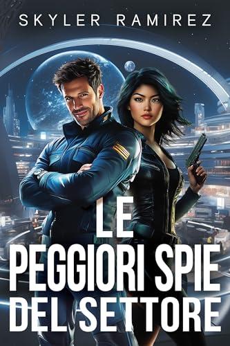 Le peggiori spie del settore (Fortuna sfacciata ed eroi morti Vol. 2)