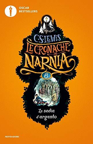La sedia d'argento. Le cronache di Narnia (Vol. 6)
