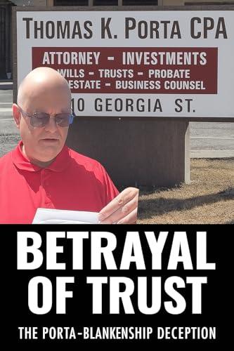 Betrayal of Trust: Porta-Blankenship Deception (English Edition)