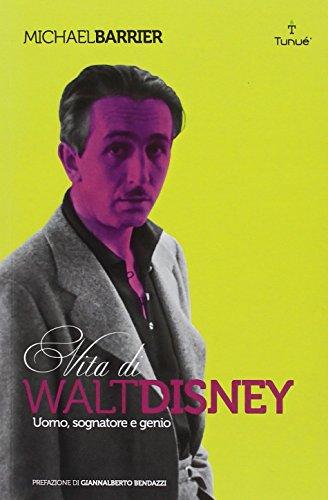 Walt Disney. Uomo, sognatore e genio: 1