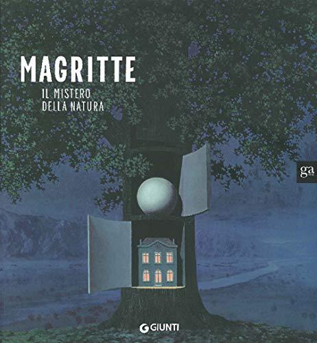 Magritte. Il mistero della natura. Catalogo della mostra (Milano, 22 novembre 2008-29 marzo 2009). Ediz. illustrata