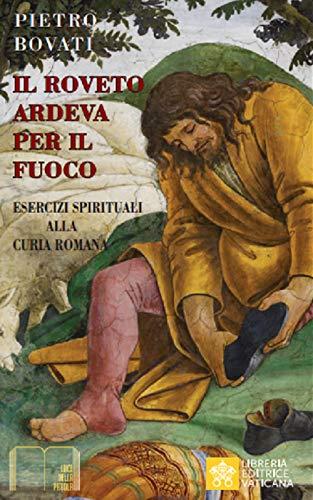 Il roveto ardeva per il fuoco