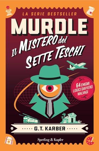 Murdle. Il mistero dei sette teschi. 64 enigmi logici davvero malvagi: Vol. 2
