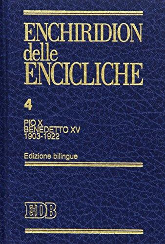 Enchiridion delle encicliche. Ediz. bilingue. Pio X, Benedetto XV (1903-1922) (Vol. 4)