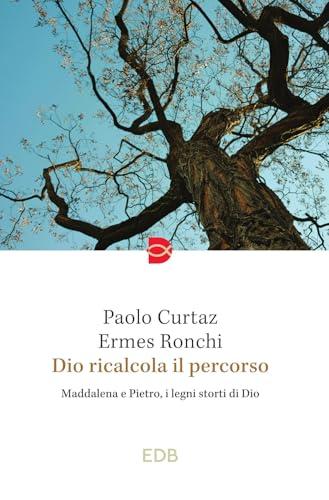 Dio ricalcola il percorso. Maddalena e Pietro, i legni storti di Dio