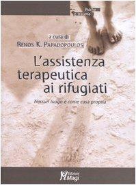 L'assistenza terapeutica ai rifugiati. Nessun luogo è come casa propria
