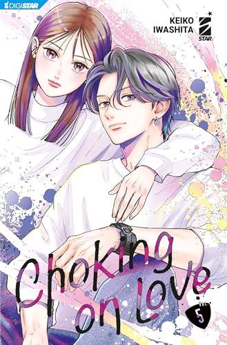 Choking on love 5: Digital Edition