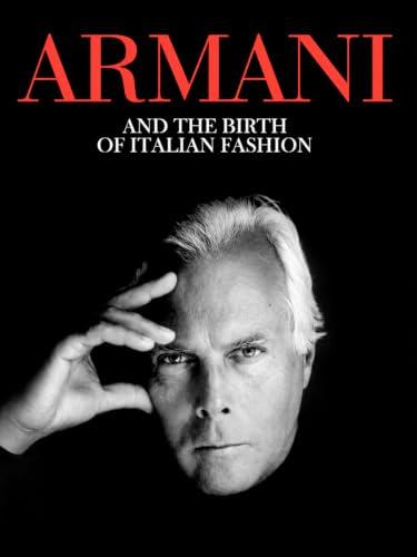 Armani and the Birth of Italian Fashion