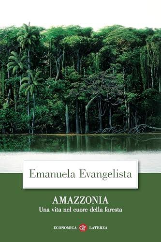Amazzonia: Una vita nel cuore della foresta