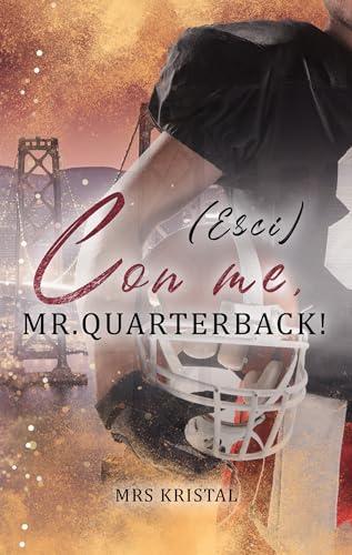 (Esci) con me, Mr. Quarterback! (Berkeley Bees (Italiano) Vol. 1)