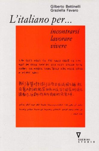 L'italiano per... incontrarsi, lavorare, vivere