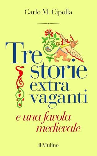 Tre storie extra vaganti e una favola medievale