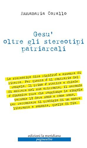 Gesù oltre gli stereotipi patriarcali (Pagine altre lungo sentieri della diff.)