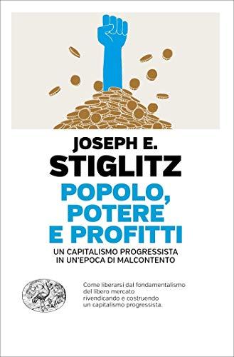 Popolo, potere e profitti: Un capitalismo progressista in un'epoca di malcontento (Einaudi. Passaggi)