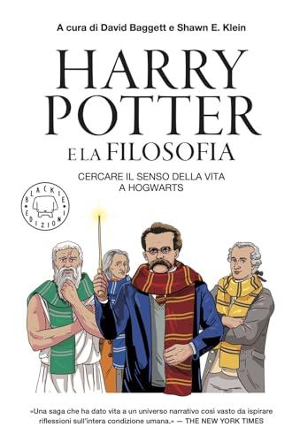 Harry Potter e la filosofia. Cercare il senso della vita a Hogwarts