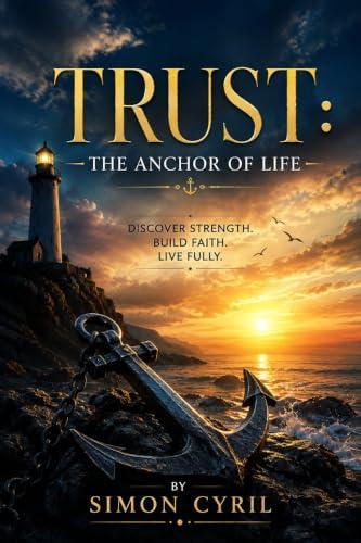 TRUST: The Anchor of Life (English Edition)
