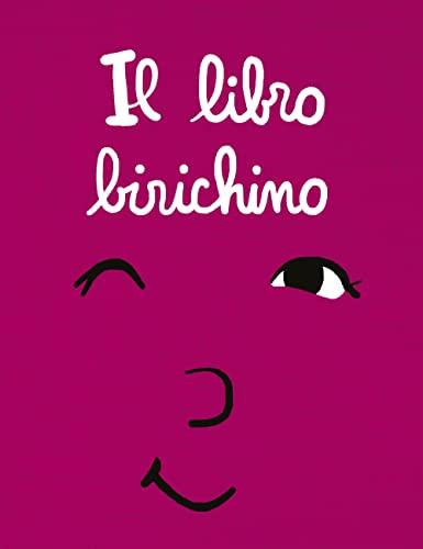 Il libro birichino. Ediz. a colori