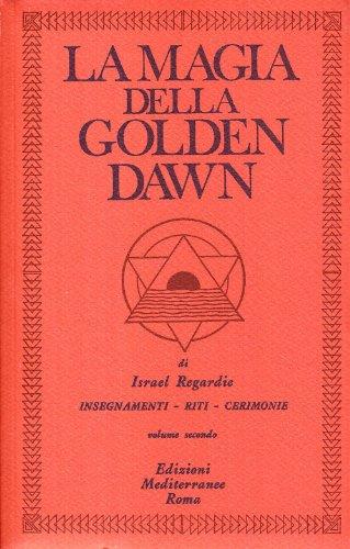La magia della Golden Dawn (Vol. 2)