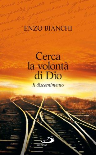 Cerca la volontà di Dio. Il discernimento