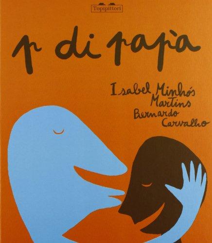 P di papà. Ediz. a colori