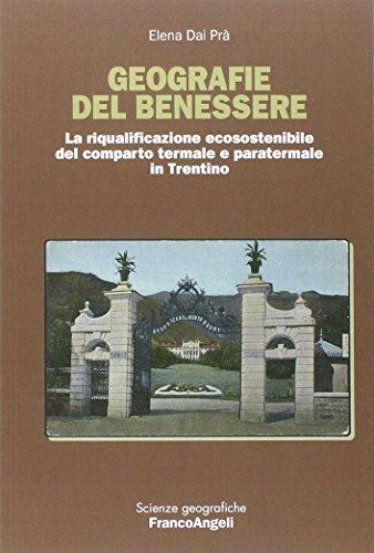 Geografie del benessere. La riqualificazione ecosostenibile del comparto termale e paratermale in Trentino