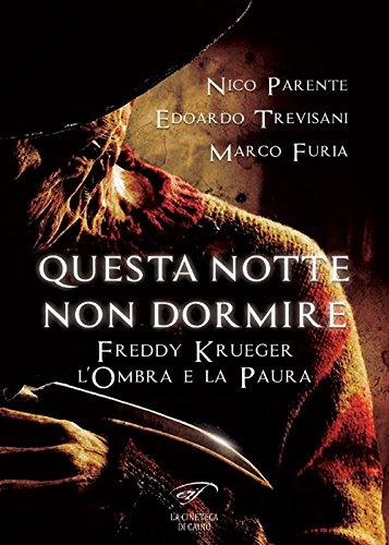 Questa notte non dormire. Freddy Krueger. L’ombra e la paura