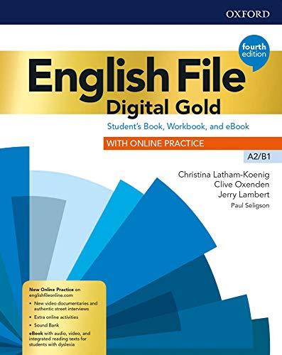 English file. Digital gold. A2-B1. Student's book & workbook without key. Per il biennio delle Scuole superiori. Con e-book. Con espansione online [Lingua inglese]