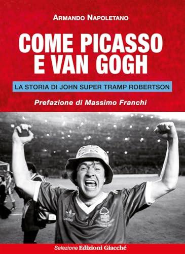 Come Picasso e Van Gogh. La storia di John Super Tramp Robertson