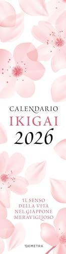 Calendario Ikigai. Senso della vita. Giappone 2026 da parete (12,5 X 48 cm)