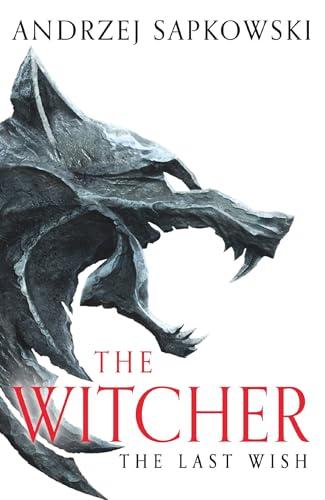 The Last Wish: The bestselling book which inspired season 1 of Netflix’s The Witcher (English Edition)