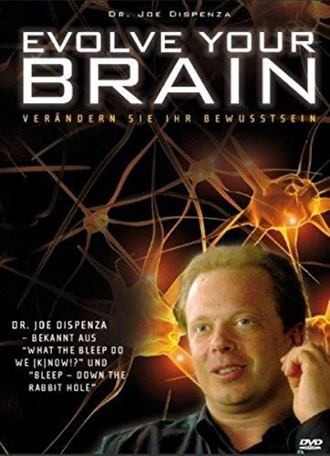 Evolve your Brain - Verändern Sie Ihr Bewusstsein