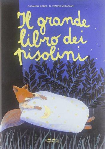 Il grande libro dei pisolini. Ediz. a colori