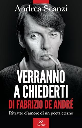Verranno a chiederti di Fabrizio De André: Ritratto d'amore di un poeta eterno